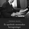 Et Upolitisk Menneskes Betragtninger - Thomas Mann - Bog