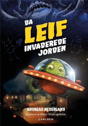 Fortællinger om Leif - Da Leif invaderede jorden (Bog)