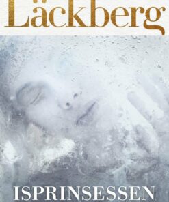 Isprinsessen - Camilla Läckberg - Bog
