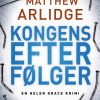 Kongens Efterfølger - Matthew Arlidge - Bog
