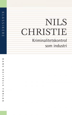 Kriminalitetskontrol Som Industri - Nils Christie - Bog