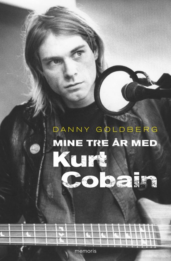 Mine Tre år Med Kurt Cobain - Danny Goldberg - Bog