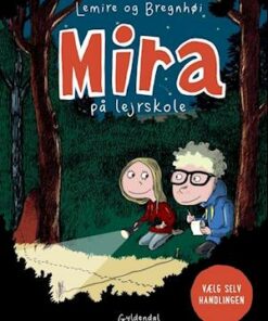 Mira på lejrskole. Vælg selv handlingen