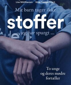 Når Det Ikke Kun Er Naboens Barn, Der Tager Stoffer - Julius Mygind MÃ»hlausen - Bog