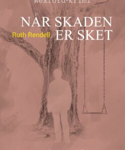 Når Skaden Er Sket - Ruth Rendell - Bog