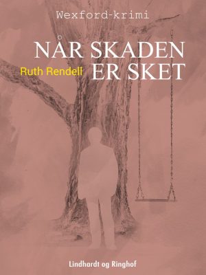 Når Skaden Er Sket - Ruth Rendell - Bog