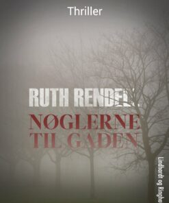 Nøglerne Til Gaden - Ruth Rendell - Bog