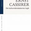 Om Kulturvidenskabernes Logik - Ernst Cassirer - Bog