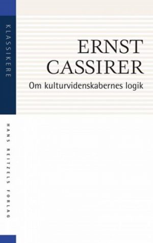 Om Kulturvidenskabernes Logik - Ernst Cassirer - Bog