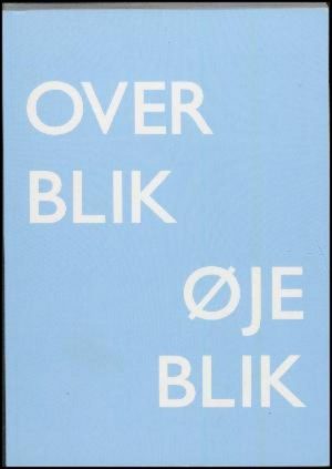 Overblik - øjeblik - Pernelle Maegaard - Bog