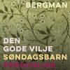 Romantrilogi: Den gode vilje, Søndagsbarn, Personlige samtaler