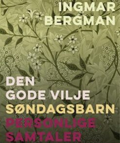 Romantrilogi: Den gode vilje, Søndagsbarn, Personlige samtaler