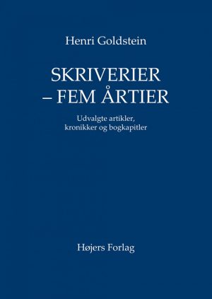 Skriverier - Fem årtier - Henri Goldstein - Bog