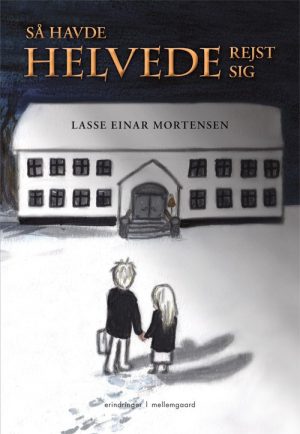 Så Havde Helvede Rejst Sig - Lasse Einar Mortensen - Bog