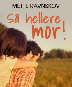 Så hellere mor! (E-bog)