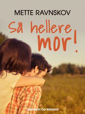 Så hellere mor! (E-bog)