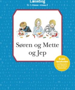 Søren og Mette og Jep læsebog 0-1. kl. Niv. 2 (Bog)