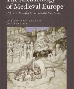 The Archaeology Of Medieval Europe - Martin Carver - Bog