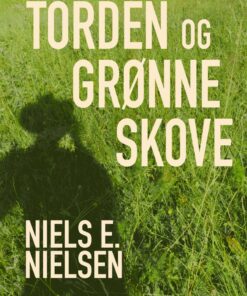 Torden Og Grønne Skove - Niels E. Nielsen - Bog