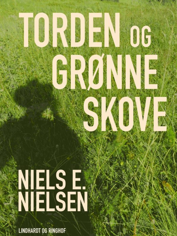 Torden Og Grønne Skove - Niels E. Nielsen - Bog