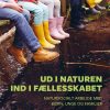 Ud I Naturen - Ind I Fællesskabet - Bog
