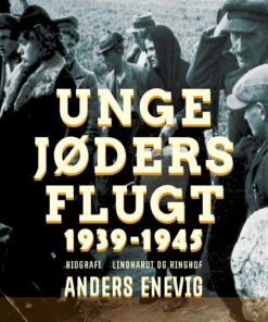 Unge Jøders Flugt 1939-1945 - Anders Enevig - Bog