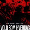 Vold Som Hverdag - Niels Frid-nielsen - Bog