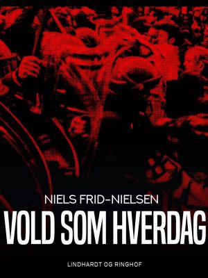 Vold Som Hverdag - Niels Frid-nielsen - Bog