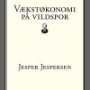 Vækstøkonomi På Vildspor - Jesper Jespersen - Bog