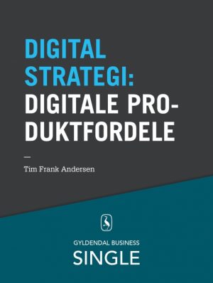 10 digitale strategier - Digitale produktfordele (E-bog)
