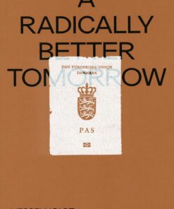 A Radically Better Tomorrow - Shwetal A. Patel - Bog
