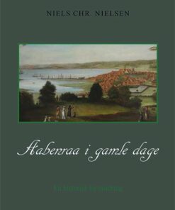 Aabenraa I Gamle Dage - Niels Christian Nielsen - Bog