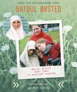 Batoul Ørsted: Mine venner var min familie (E-bog)