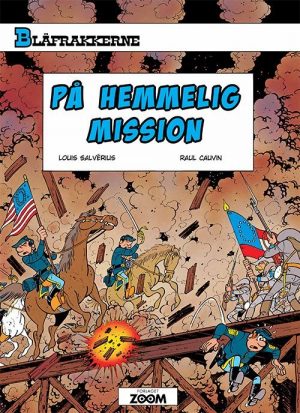 Blåfrakkerne: På Hemmelig Mission - Raoul Cauvin - Tegneserie