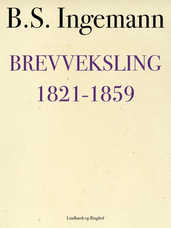 Brevveksling 1821-1859 - B.s. Ingemann - Bog