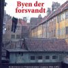 Byen Der Forsvandt - Allan Mylius Thomsen - Bog