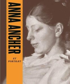Danske Legender: Anna Ancher - Anne-sofie Storm Wesche - Bog