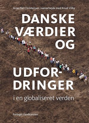 Danske Værdier Og Udfordringer I En Globaliseret Verden - Knud Vilby - Bog