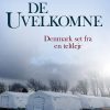 De Uvelkomne - Stine Ellerbæk - Bog