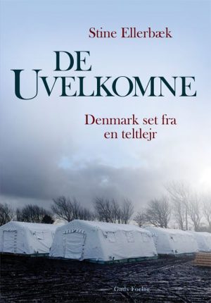 De Uvelkomne - Stine Ellerbæk - Bog