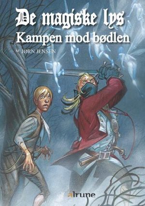 De magiske lys, bind 3. Kampen mod bødlen (Bog)