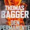 Den Permanente - Thomas Bagger - Bog