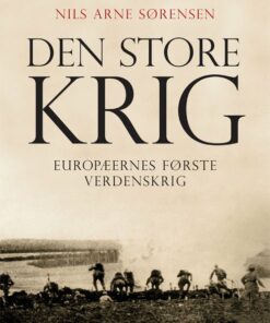 Den Store Krig - Nils Arne Sørensen - Bog