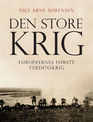 Den Store Krig - Nils Arne Sørensen - Bog