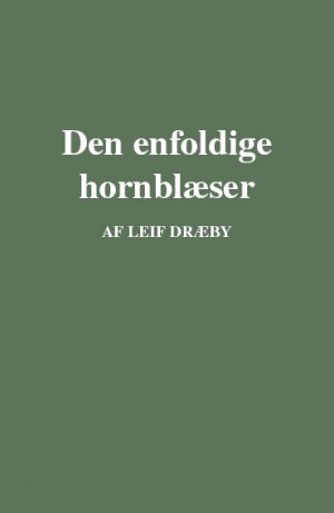 Den enfoldige hornblæser (E-bog)