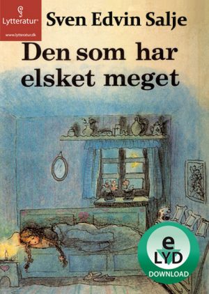 Den som har elsket meget (Lydbog)