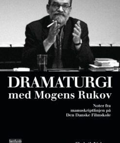Dramaturgi Med Mogens Rukov - Mogens Rukov - Bog