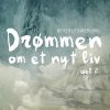 Drømmen om et nyt liv 2 (Lydbog)