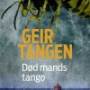 Død Mands Tango - Geir Tangen - Bog
