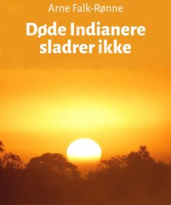 Døde Indianere sladrer ikke (E-bog)